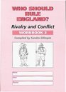 Who Should Rule England Workbook 3 Rivalry and Conflict