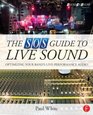 The SOS Guide to Live Sound Optimizing Your Band's LivePerformance Audio