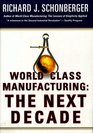 World Class Manufacturing The Next Decade  Building Power Strength and Value