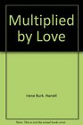 Multiplied by love