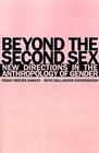Beyond the Second Sex New Directions in the Anthropology of Gender