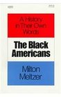 The Black Americans A History in Their Own Words