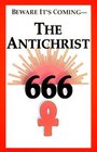 Beware It's Coming The Antichrist 666