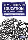 Key Studies in Education Methods in Context