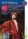 AQA History AS Student's Book Unit 2 The Church in England The Struggle for Supremacy 15291547