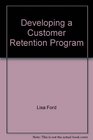 Developing a Customer Retention Program