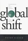 Global Shift Third Edition Transforming the World Economy