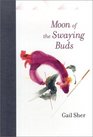 The Moon of the Swaying Buds A Spiritual Autobiography