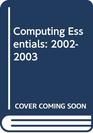 Computing Essentials 20022003