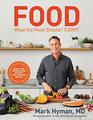 Food: What the Heck Should I Cook?: More than 100 Delicious Recipes--Pegan, Vegan, Paleo, Gluten-free, Dairy-free, and More--For Lifelong Health