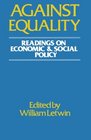 Against Equality Readings on Economic and Social Policy