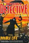 Invisible Detective Double Life