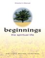 Beginnings  The Spiritual Life Director's Manual