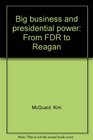 Big business and presidential power From FDR to Reagan
