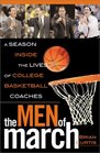 The Men of March  A Season Inside the Lives of College Basketball Coaches