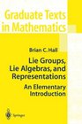 Lie Groups Lie Algebras and Representations An Elementary Introduction