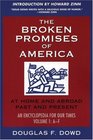 The Broken Promises of America Volume 1 At Home and Abroad Past and Present An Encyclopedia for Our Times Volume 1 AL