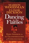 Dancing in the Flames