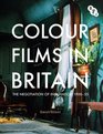 Colour Films in Britain The Negotiation of Innovation 19001955