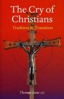 The Cry of Christians Tradition and Transition