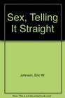 Sex Telling It Straight
