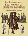 An Illustrated Dictionary of Historic Costume (Dover Pictorial Archive Series)