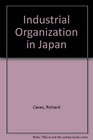 Industrial Organization in Japan