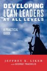 Developing Lean Leaders at all Levels  A Practical Guide