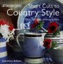 Short Cuts to Country Style