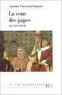 La cour des papes au XIIIe siecle