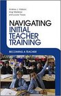 Navigating Initial Teacher Training Becoming a Teacher