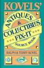 Kovels' Antiques  Collectibles Fixit Source Book
