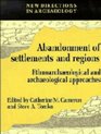 The Abandonment of Settlements and Regions  Ethnoarchaeological and Archaeological Approaches