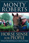 Horse Sense for People Using the Gentle Wisdom of the JoinUp Technique to Enrich our Lives at Home and at Work