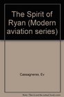 The Spirit of Ryan (Modern Aviation Series)