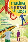 Making the Most of Today Daily Readings for Young People on SelfAwareness Creativity and SelfEsteem