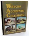 Wrecks Accidents and Collisions