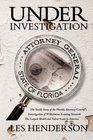 Under Investigation The Inside Story of the Florida Attorney General's Investigation of Wilhelmina Scouting Network the Largest Model and Talent Scam in America