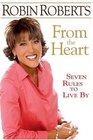 From the Heart Seven Rules to Live by
