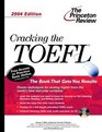 Cracking the TOEFL with Audio CD 2004 Edition