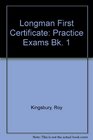 Longman First Certificate Practice Exams Bk 1