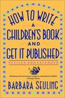 How to Write a Children\'s Book and Get It Published  [Revised and Expanded]