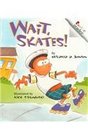 Wait Skates Revised Edition