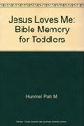 Jesus Loves Me Bible Memory for Toddlers