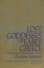 Lost Goddesses of Early Greece  A Collection of PreHellenic Myths