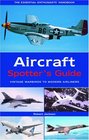 Aircraft Spotter's Guide Vintage Warbirds to Modern Airliners