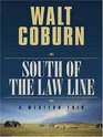 Five Star First Edition Westerns  South Of The Law Line A Western Trio