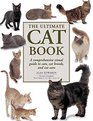 The Ultimate Cat Book A comprehensive visual guide to cats cat breeds and cat care
