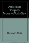 American Couples MoneyWorkSex