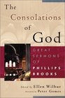 The Consolations of God Great Sermons of Phillips Brooks